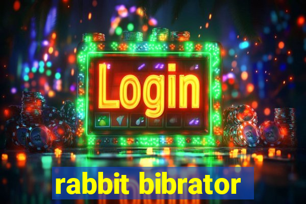 rabbit bibrator