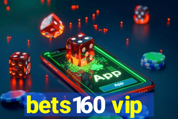 bets160 vip