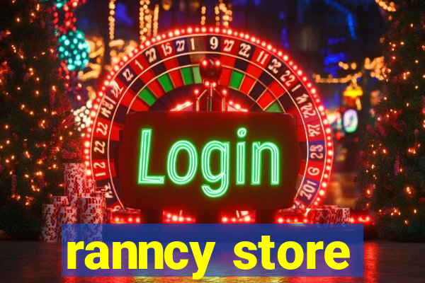 ranncy store