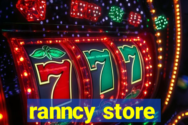 ranncy store