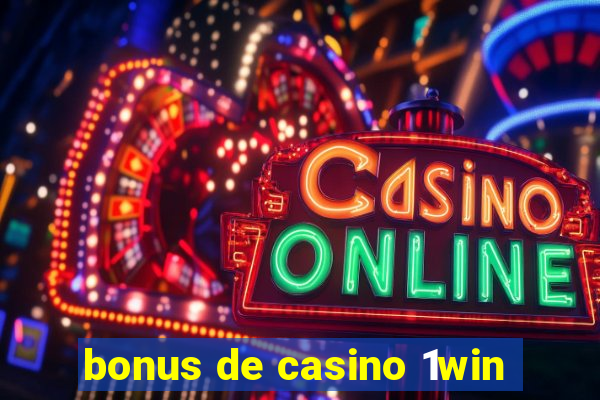 bonus de casino 1win