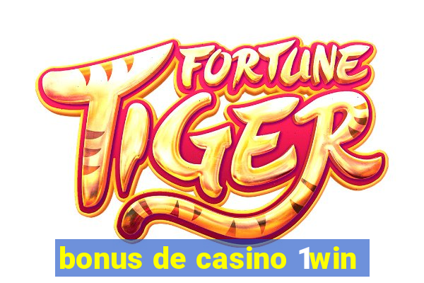 bonus de casino 1win