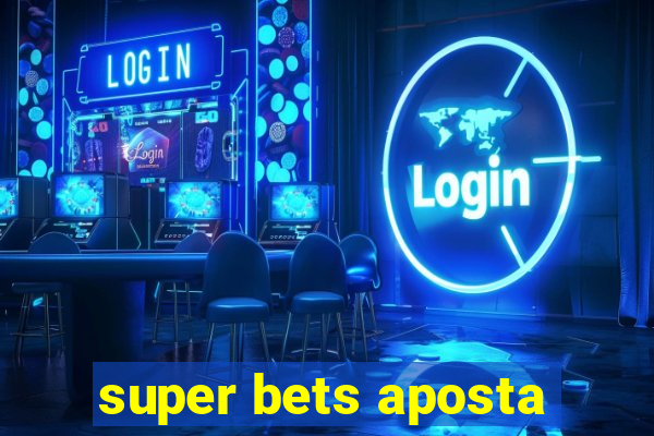 super bets aposta