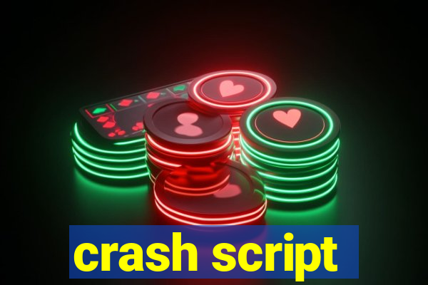 crash script