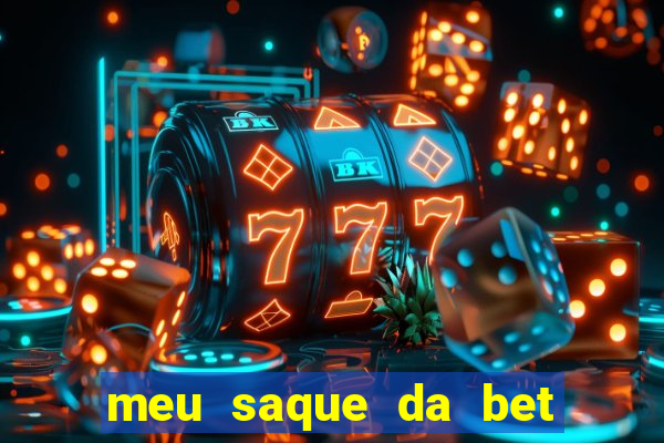 meu saque da bet nao caiu