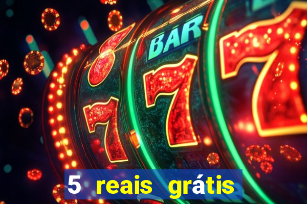 5 reais grátis para apostar cassino