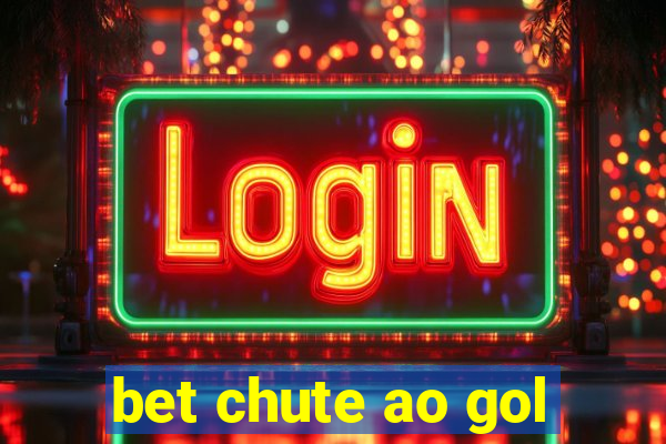 bet chute ao gol