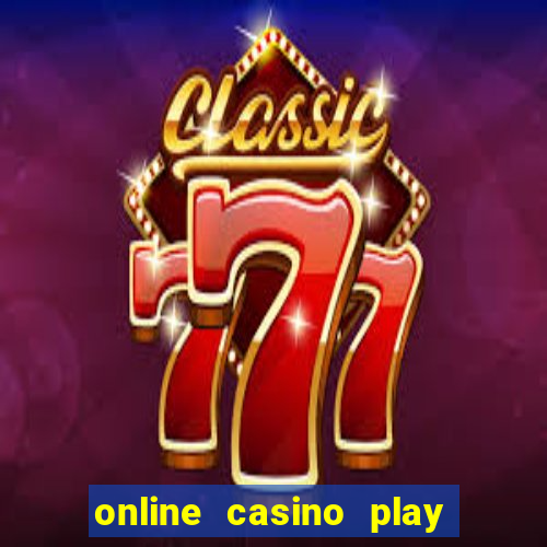 online casino play for real money