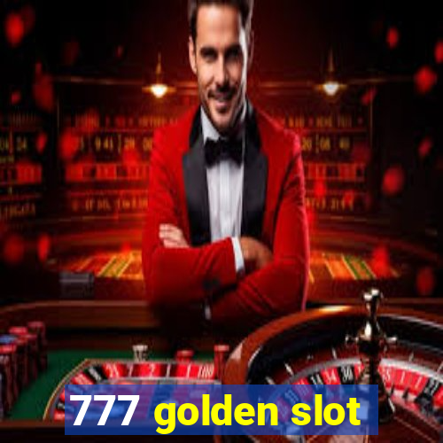 777 golden slot