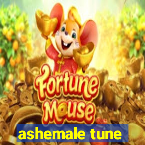 ashemale tune