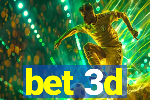 bet 3d