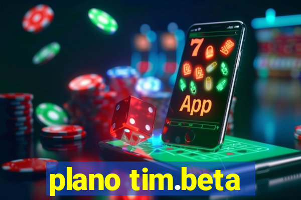 plano tim.beta