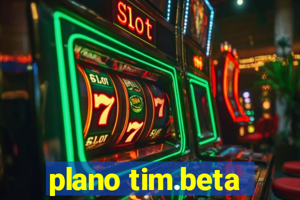 plano tim.beta