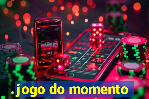 jogo do momento