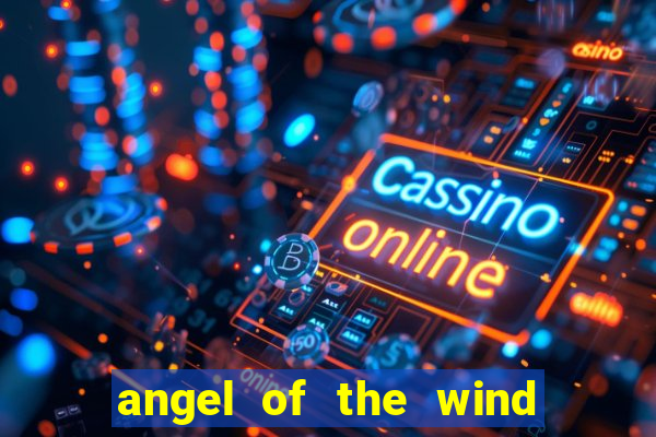 angel of the wind casino hotel