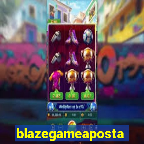 blazegameaposta