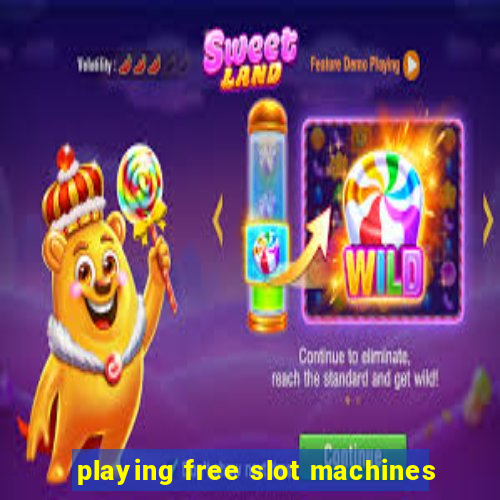 playing free slot machines