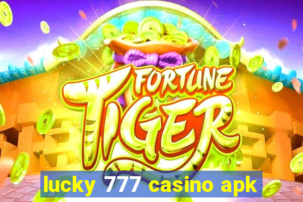 lucky 777 casino apk