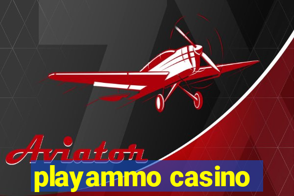 playammo casino