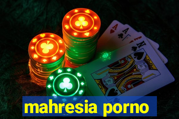 mahresia porno