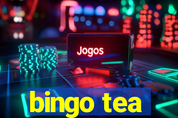 bingo tea