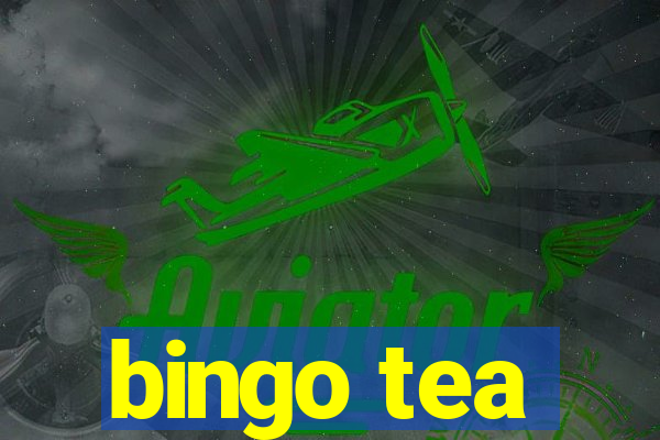 bingo tea