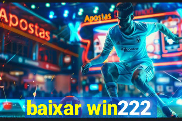 baixar win222