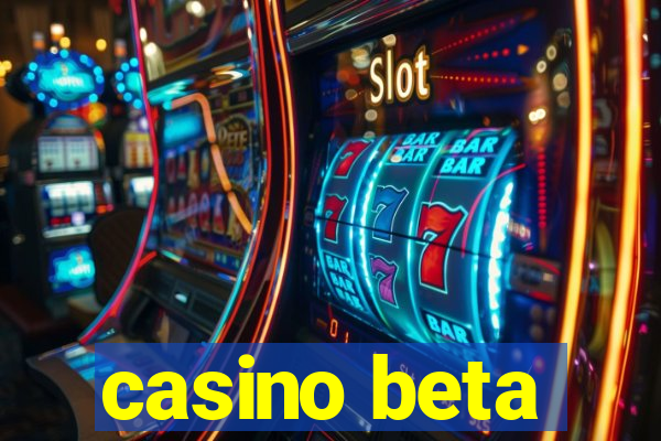 casino beta