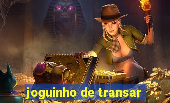 joguinho de transar