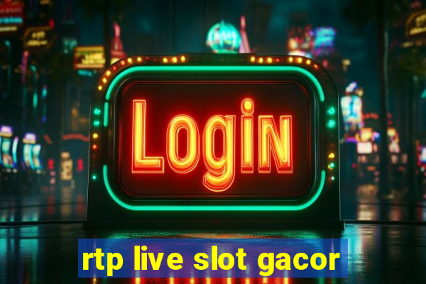 rtp live slot gacor