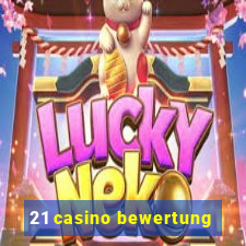 21 casino bewertung