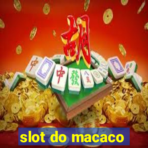 slot do macaco