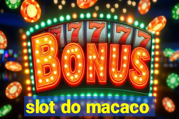 slot do macaco