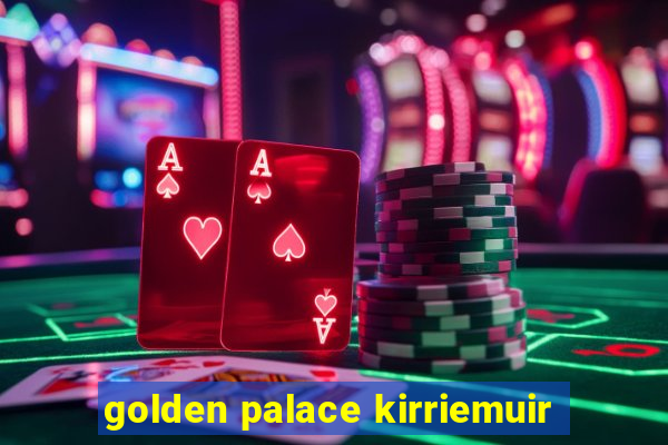 golden palace kirriemuir