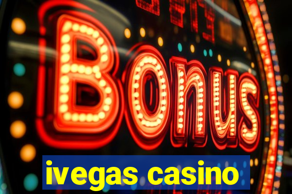 ivegas casino