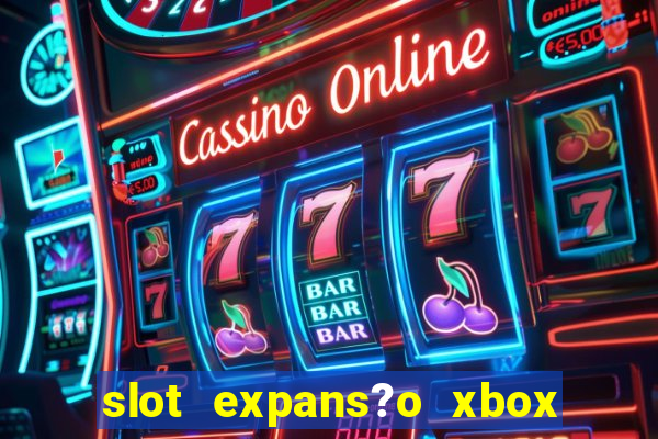 slot expans?o xbox series s