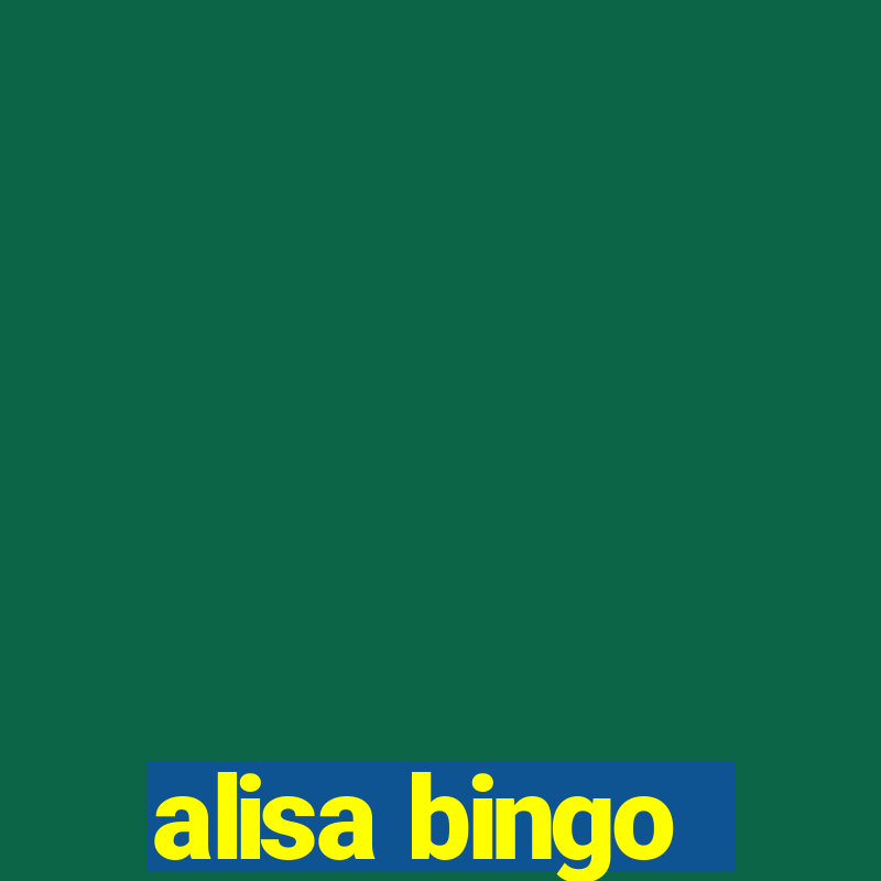 alisa bingo