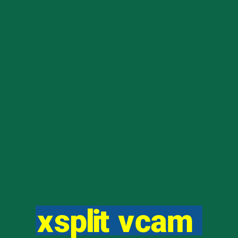 xsplit vcam