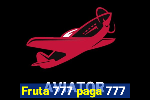 Fruta 777 paga 777