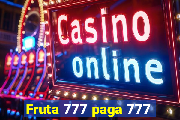 Fruta 777 paga 777