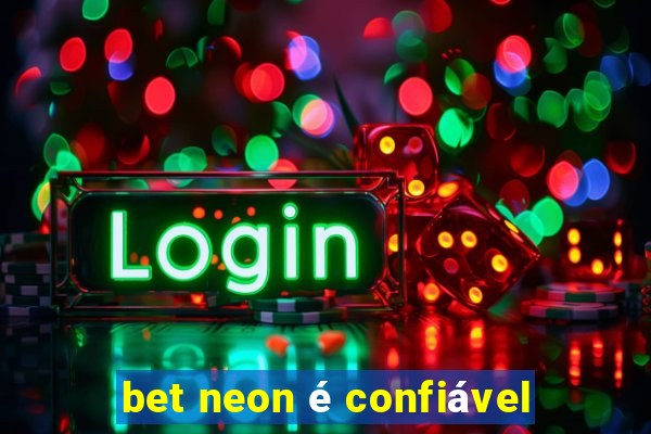 bet neon é confiável