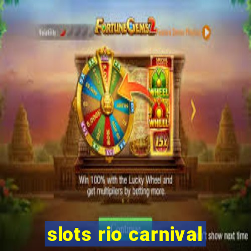 slots rio carnival