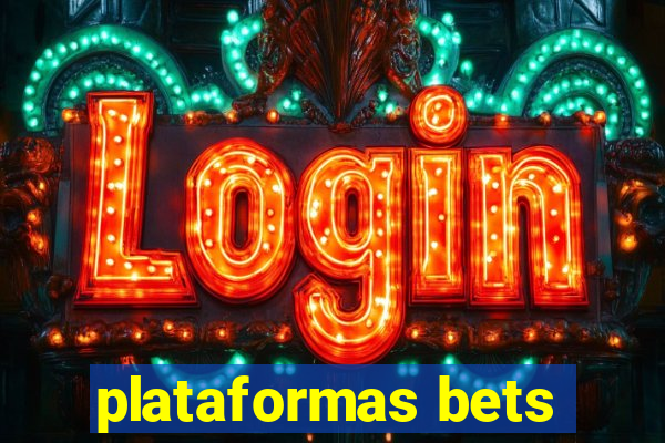 plataformas bets