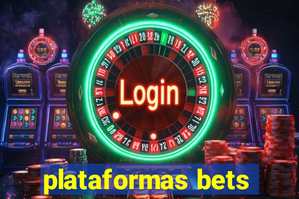 plataformas bets