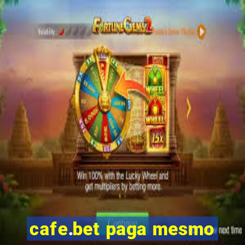 cafe.bet paga mesmo