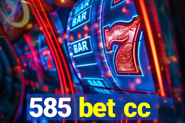 585 bet cc