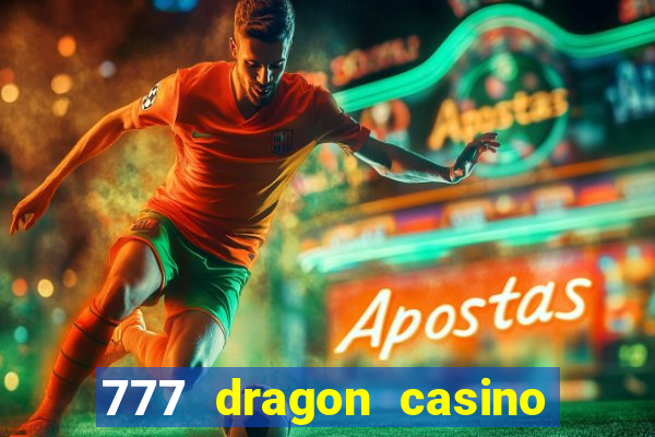 777 dragon casino bonus codes