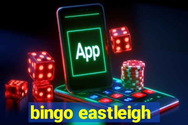 bingo eastleigh