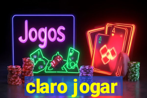 claro jogar