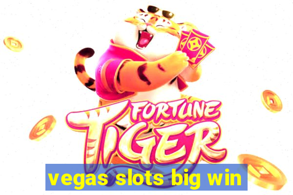 vegas slots big win